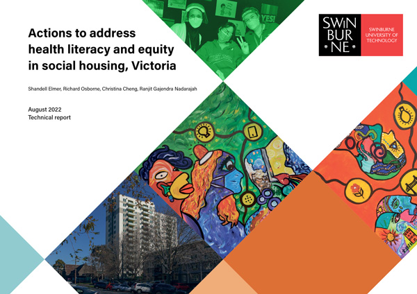 Cover design for publication ‘Actions to address health literacy and equity in social housing, Victoria’, a research report published for the Centre for Global Health and Equity, Swinburne University of Technology.